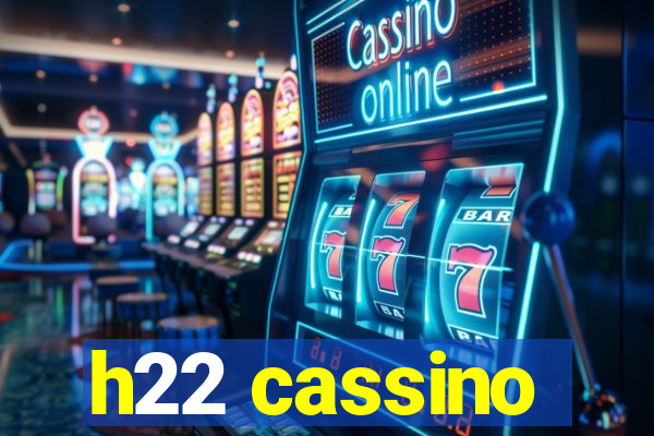 h22 cassino